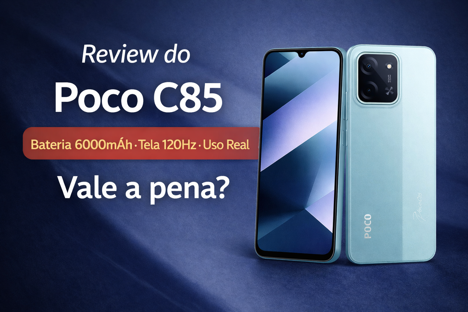No momento, você está visualizando Review do Smartphone Poco C85 6GB + 128GB: bateria de 6000mAh, tela 120Hz e uso real